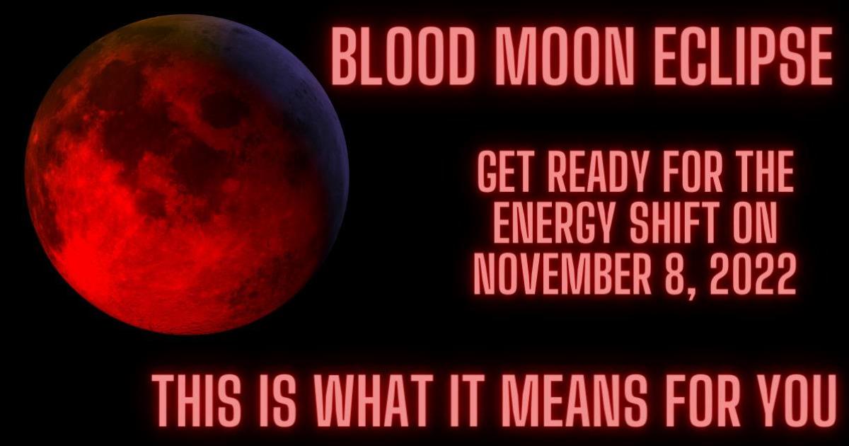 The Earth, Sun And Moon Align For Blood Moon Eclipse: Get Ready For The Energy Shift